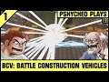 BCV: Battle Construction Vehicles #1 - Smash Through KONGO!