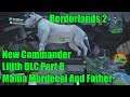 Borderlands 2 New Commander Lilith DLC Part 8 Mama Mordecai And Father Brick