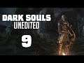 Dark Souls Unedited #9