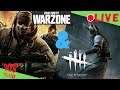 Dead by Daylight & WARZONE LIVE STREAM!!!!