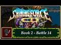 Death From Above  - Shining Force CD Book 2 | Super Hard - Battle 14