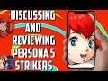 Discussing and Reviewing Persona 5 Strikers