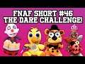 FNaF Short #46 The Dare Challenge!