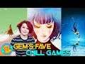 Gem’s Top Chill Games