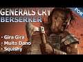 General's Cry Berserker: possui dano insano mesmo com os nerfs