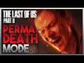 GROUNDED Perma Death In Last of Us Part 2! I'm Scared!