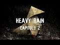 Heavy Rain | Gameplay Español | Capítulo 2: Dos nuevos Protagonistas