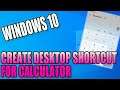 How To Create A Desktop Shortcut For Calculator In Windows 10 PC Tutorial