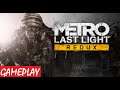Let's Play METRO LAST LIGHT REDUX Gameplay No Commentary