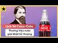 Lịch Sử Coca-Cola - Thương Hiệu Giải Khát Tối Thượng