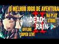 MELHOR JOGO DE AÇÃO E AVENTURA DA PLAY STORE! DEAD RAIN 2 TREE VIRUS | OFFLINE GAMEPLAY BR DOWNLOAD