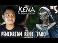 Pencarian Relic Taro - Kena Bridge of Spirits Indonesia - Part 5