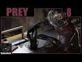 Prey Playthrough | Part 8