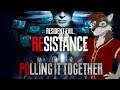 Resident Evil Resistance -  Pulling it Together