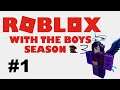 Roblox With The Boys SEASON 3 #1