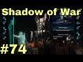 Shadow of War Part 74: A Falling Out With the Bright Lord