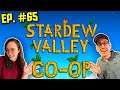 STARDEW VALLEY CO-OP -- Let's Play [Episode 65]
