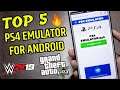 Top 5 PS4 Emulator For Android Download Now And Play High Graphics Games On Android
