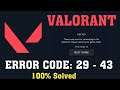 Valorant - How To Fix Error Code 29 - 43 "There Was An Error Connecting To The Platform"