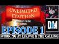Working at LSS, PVE and The Calling! ► Unlimited Edition: A Podcast For the Players Episode 1