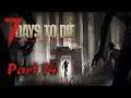 7 Days to Die | Solo Daily Blood Moons | Part 14