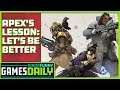 Apex's Lesson: Let's Be Better - Kinda Funny Games Daily 08.20.19