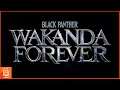 Black Panther 2 Wakanda forever CONFIRMED Title & Release Date