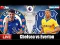 Chelsea vs Everton Live Football Match Today Premier League WatchAlong
