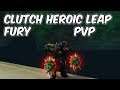 CLUTCH HEROIC LEAP - 8.0.1 Fury Warrior PvP - WoW BFA