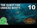 Count Noctilus and the Quest for Undead Booty - Part 10 - Total War: Warhammer 2