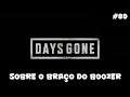 Days Gone - Sobre o Braço de Boozer - 89