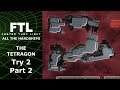 Easy Mode... - FTL: All The Hardships - The Tetragon - Try 2 Part 2