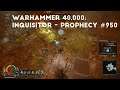 Finishing The First Void Crusade | Let's Play Warhammer 40,000: Inquisitor - Prophecy #950