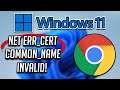 Fix Your Connection Is Not Private - Net::Err_Cert_Common_Name_Invalid Error Chrome Windows 11