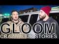 Gloom - CRAZY TOUR STORIES Ep. 691