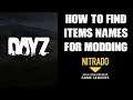 How To Find types.xml Loot Item & Weapon Names For Modding Quantities DayZ Nitrado Private Server