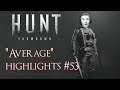 Hunt Showdown "Average" Gameplay Highlights #53