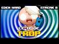 LA TP DE TROP | Eden Streak Hard (The Binding of Isaac Afterbirth+)