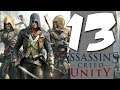 Lets Blindly Play Assassin's Creed: Unity: Part 13 - Force Your Way