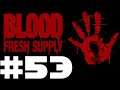 Let's Blindly Play Blood Fresh Supply Part #053 Fun Room