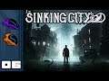 Let's Play The Sinking City - PC Gameplay Part 6 - Uncontrollable