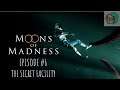 Moons Of Madness Episode #6 The Secret Facility