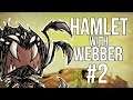 MOVING INTO THE SLANTY SHANTY | Don't Starve Hamlet w/ Webber #2