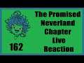 New Granny In Town! | The Promised Neverland Chapter 162 Live Reaction