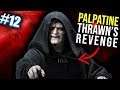 PALPATINE joins the FLEET!!! (Ep. 12) | Empire at War - Thrawn's Revenge 2.3
