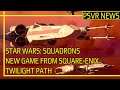 PSVR NEWS | Star Wars: Squadrons - Good News! | New PSVR Game From Square-Enix | Twilight Path
