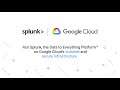 Turn your Data into Insights with Splunk Cloud on Google Cloud