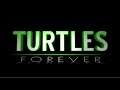 Turtles Forever (2009) Main Theme