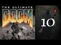 Ultimate Doom - 10 Inferno (Part 3)