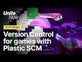 Version Control for games with Unity's Plastic SCM | Unite Now 2020